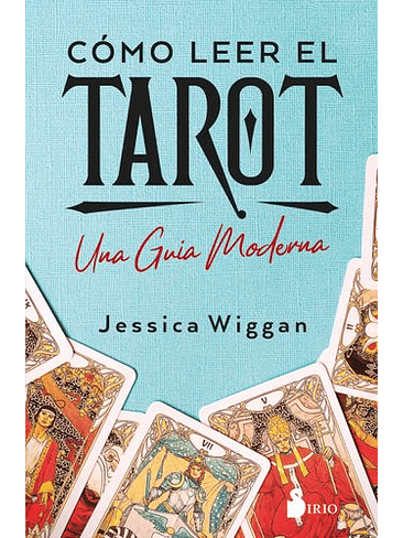 Como Leer El Tarot Una Guia Moderna   1