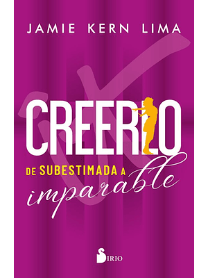 Creerlo De Subestimada A Imparable