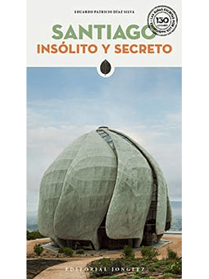 Santiago Insolito Y Secreto