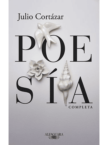 Poesia Completa Julio Cortazar 1