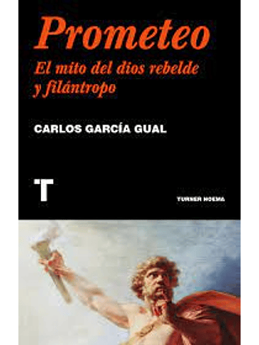 Prometeo El Mito Del Dios Rebelde Y Filantropo 1