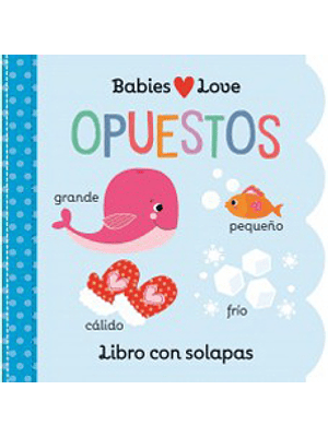Babies Love Opuestos (Bb)