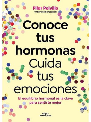 Conoce Tus Hormonas Cuida Tus Emociones