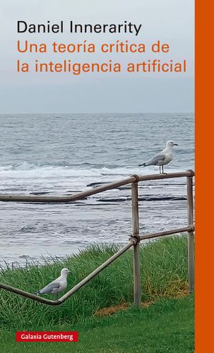 Una Teoria Critica De La Inteligencia Artificial 1