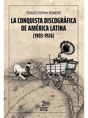 Conquista Discografica De America Latina 1903 1926, La