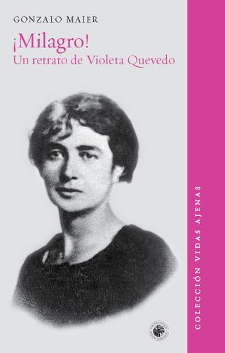 Milagro Un Retrato De Violeta Quevedo 1