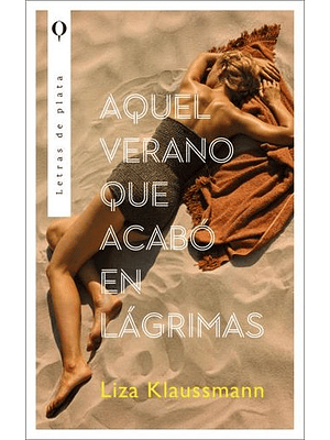 Aquel Verano Que Acabo En Lagrimas