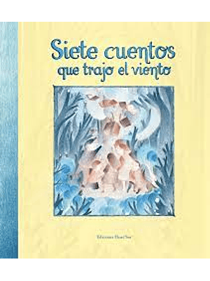 Siete Cuentos Que Trajo El Viento