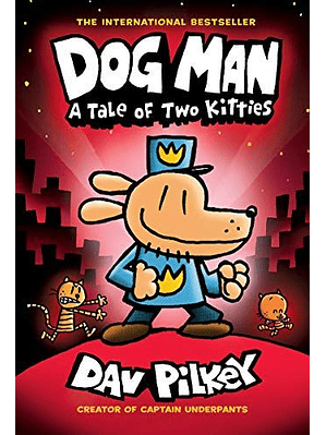Dog Man 3 A Tale Of Two Kitties