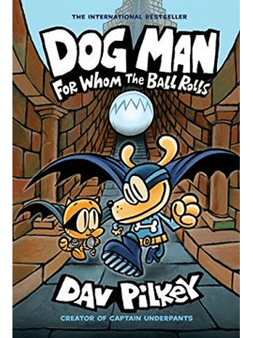 Dog Man 7 For Whom The Ball Rolls 1