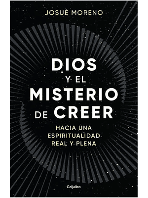 Dios Y El Misterio De Creer