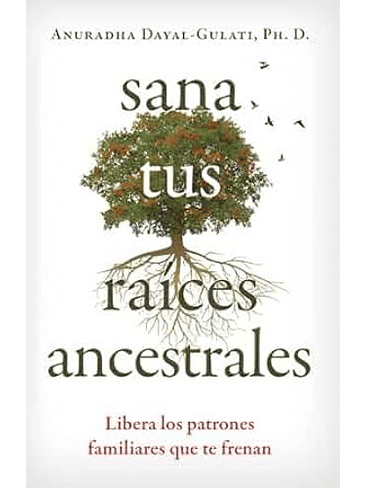 Sana Tus Raices Ancestrales 1