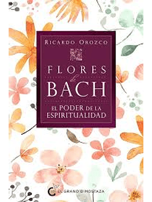 Flores De Bach El Poder De La Espiritualidad