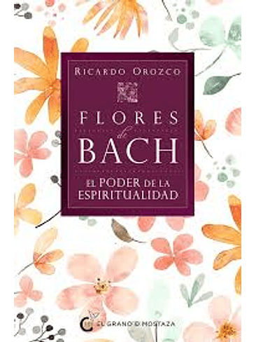 Flores De Bach El Poder De La Espiritualidad 1