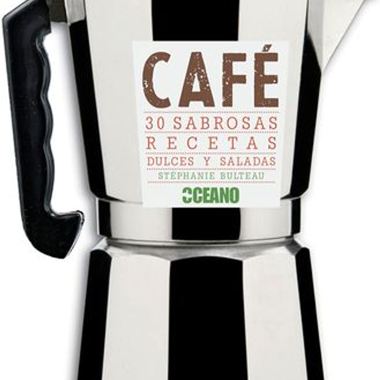 Cafe 30 Sabrosas Recetas Dulces Y Saladas 1