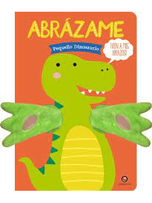 Abrazame Pequeño Dinosaurio (Titere De Dedo)