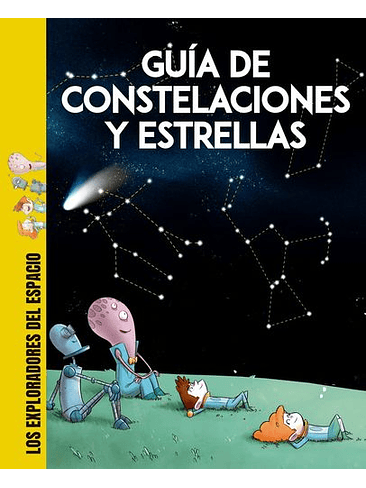 Exploradores Del Espacio Guia De Constelaciones Y Estrellas  1