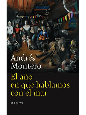 Año En Que Hablamos Con El Mar, El