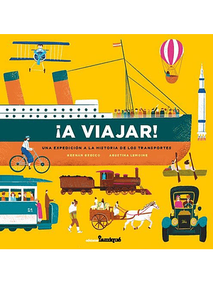 A Viajar Una Expedicion A La Historia De Los Transportes