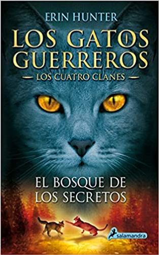 Gatos Guerreros Los Cuatro Clanes 3 El Bosque De Los Secretos, Los 1