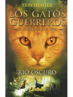 Gatos Guerreros El Poder De Los Tres 2 Rio Oscuro