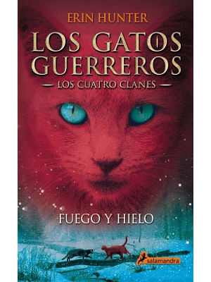 Gatos Guerreros Los Cuatro Clanes 2 Fuego Y Hielo, Los