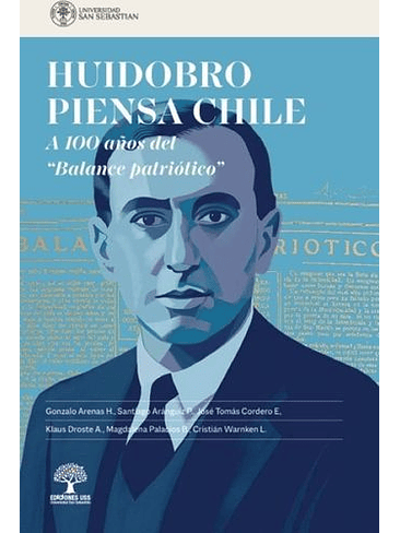 Huidobro Piensa Chile. A 100 Años De Balance Patriotico  1