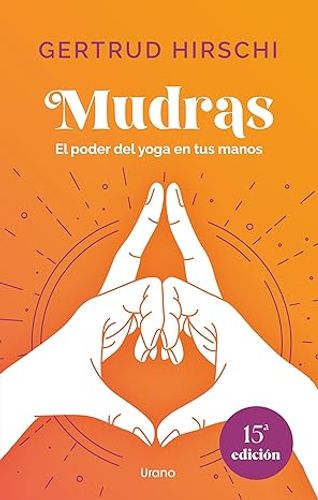 Mudras El Poder Del Yoga En Tus Manos 1