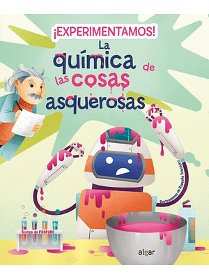 Experimentamos La Quimica De Las Cosas Asquerosas