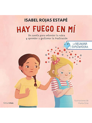 Neurona Exploradora Hay Fuego En Mi, La