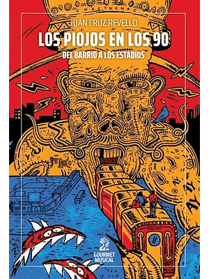 Piojos En Los 90 Del Barrio A Los Estadios