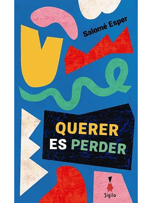 Querer Es Perder