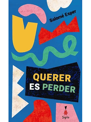 Querer Es Perder