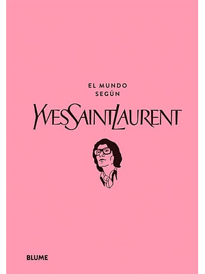 Mundo Segun Yves Saint Laurent, El