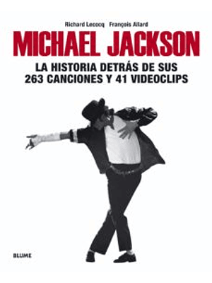 Michael Jackson La Historia Detras De Sus 263 Canciones Y 41 Videos