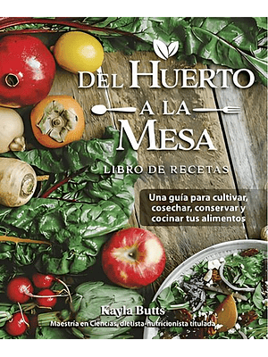 Del Huerto A La Mesa