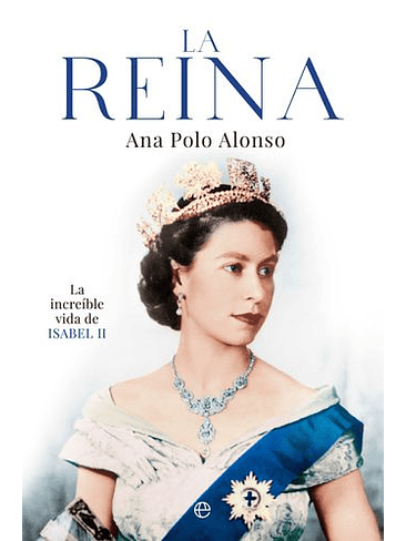 Reina La Increible Vida De Isabel Ii, La 1