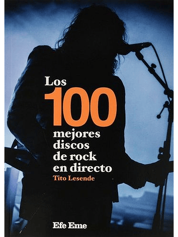100 Mejores Discos De Rock En Directo, Los 1