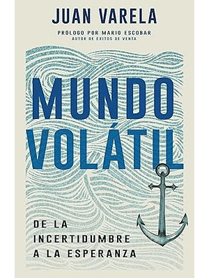 Mundo Volatil De La Incertidumbre A La Esperanza