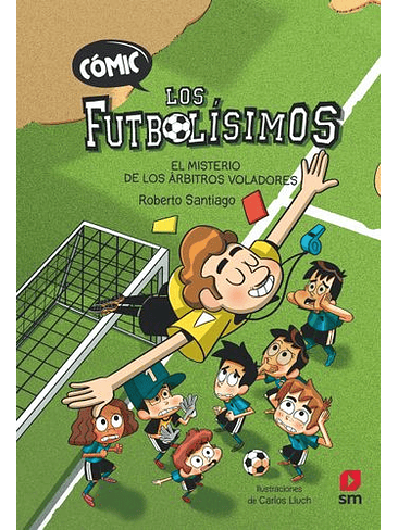 Futbolisimos Comic 1 El Misterio De Los Arbitros Voladores, Los 1