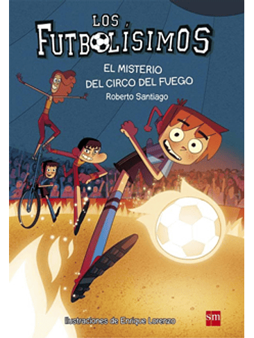 Futbolisimos 8 El Misterio Del Circo Del Fuego, Los 1