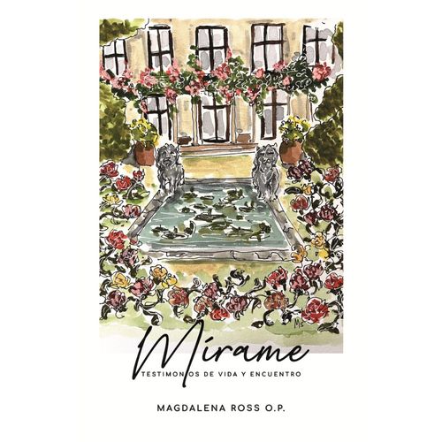 Mirame Testimonio De Vida Y Encuentros 1