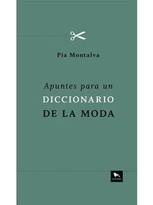Apuntes Para Un Diccionario De La Moda