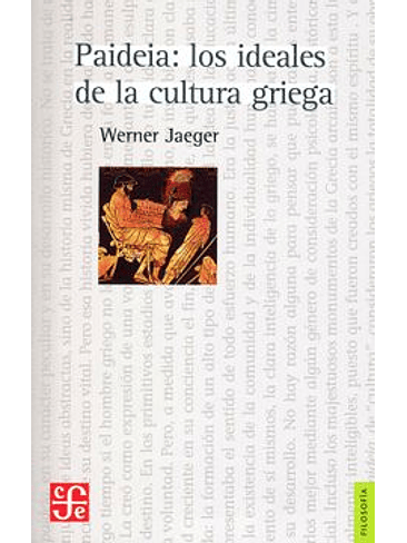 Paideia: Los Ideales De La Cultura Griega 1