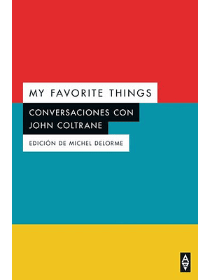 Conversaciones Con John Coltrane My Favorite Things 