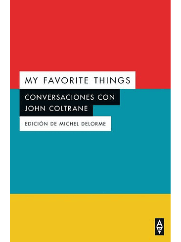 Conversaciones Con John Coltrane My Favorite Things  1