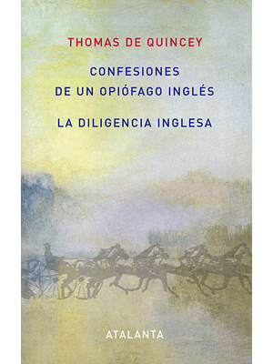 Confesiones De Un Opiofago Ingles / La Diligencia Inglesa 