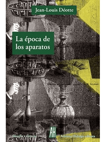 Epoca De Los Aparatos, La 1