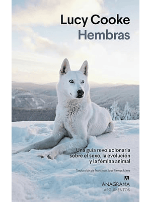 Hembras Una Guia Revolucionaria Sobre El Sexo La Evolucion Y Femina Animal