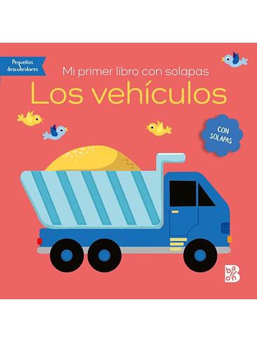 Pequeños Descubridores Mi Primer Libro Con Solapas Los Vehiculos 1